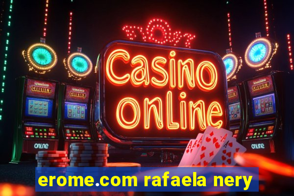 erome.com rafaela nery